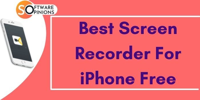Best Screen Recorder For iPhone Free