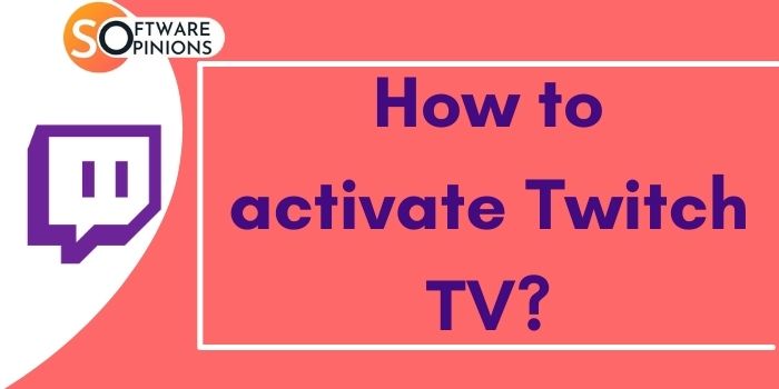 How to activate Twitch TV