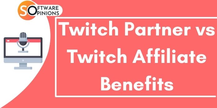 benefits of Twitch Partner and Affiliate